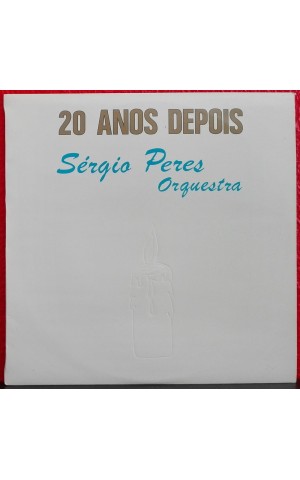 Sérgio Peres Orquestra | 20 Anos Depois [LP]