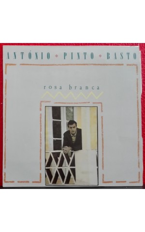 António Pinto Basto | Rosa Branca [LP]
