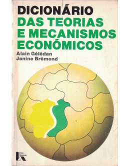 Dicionário das Teorias e Mecanismos Económicos | de Alain Gélédan e Janine Brémond