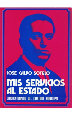 Mis Servicios Al Estado | de Jose Calvo Sotelo