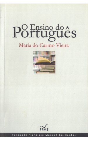 O Ensino do Português | de Maria do Carmo Vieira
