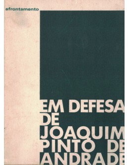 Em Defesa de Joaquim Pinto de Andrade | de Mário Brochado Coelho