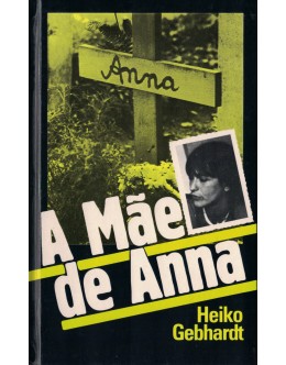 A Mãe de Anna | de Heiko Gebhardt