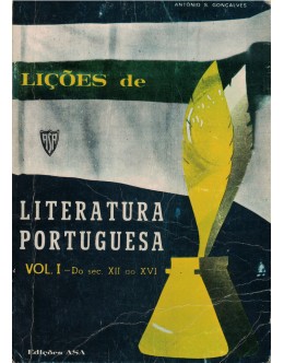 Lições de Literatura Portuguesa: Vol. I - Do Séc. XII ao XVI | de António S. Gonçalves