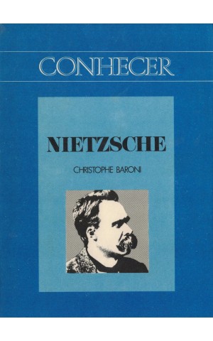 Nietzsche - O Que Nietzsche Realmente Disse | de Christophe Baroni