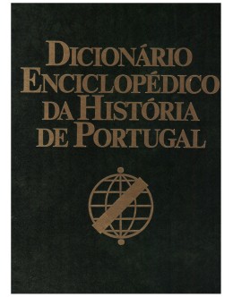 Dicionário Enciclopédico da História de Portugal [2 Volumes]