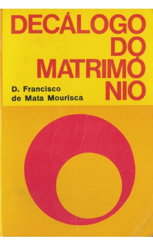 Decálogo do Matrimónio | de D. Francisco da Mata Mourisca