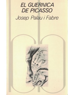 El Guernica de Picasso | de Josep Palau i Fabre