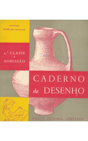 Caderno de Desenho – 4.ª Classe e Admissão | de Pedro de Carvalho