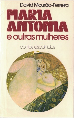 Maria Antónia e Outras Mulheres | de David Mourão-Ferreira