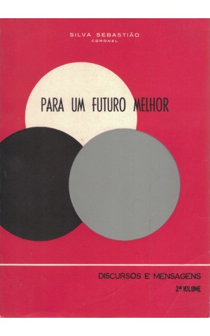 Para Um Futuro Melhor - 2.º Volume | de António Jorge da Silva Sebastião