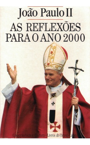 As Reflexões Para o Ano 2000 | de João Paulo II