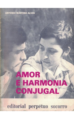 Amor e Harmonia Conjugal | de António Martins Alves