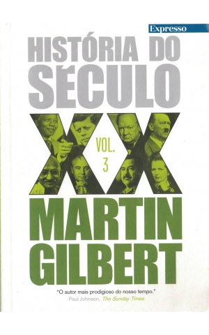 História do Século XX - Vol. 3 | de Martin Gilbert