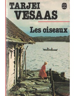 Les Oiseaux | de Tarjei Vesaas