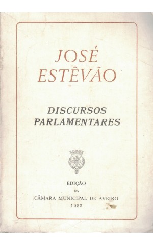 Discursos Parlamentares | de José Estêvão