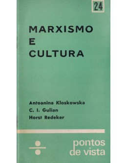 Marxismo e Cultura | de Antoanina Kloskowska, C. I. Gulian e Horst Redeker