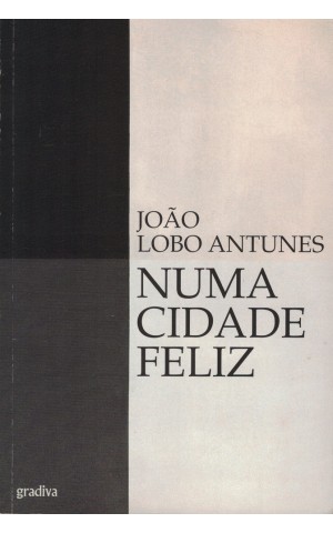 Numa Cidade Feliz | de João Lobo Antunes
