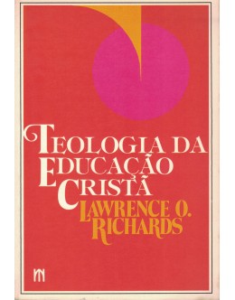 Teologia da Educação Cristã | de Lawrence O. Richards
