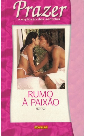 Rumo à Paixão / Amor Tropical | de Alice Flor / Joana Açucena