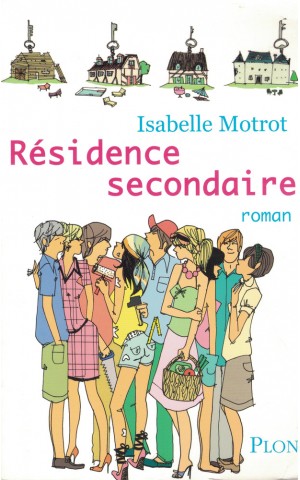 Résidence Secondaire | de Isabelle Motrot