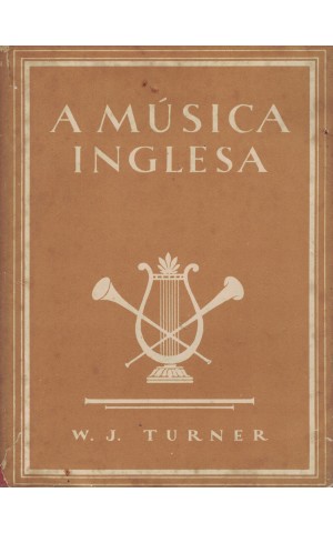 A Música Inglesa | de W. J. Turner