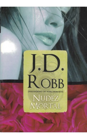 Nudez Mortal | de J. D. Robb (Nora Roberts)