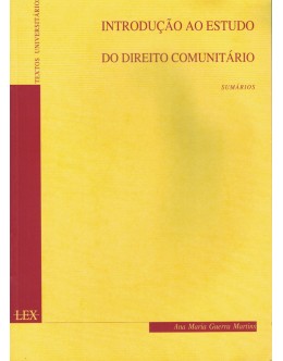 Introdução ao Estudo do Direito Comunitário | de Ana Maria Guerra Martins