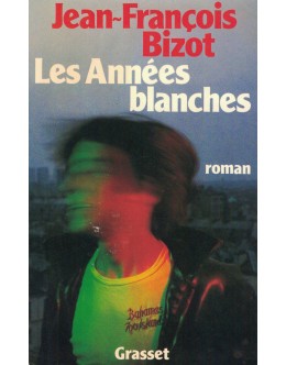 Les Années Blanches | de Jean-François Bizot