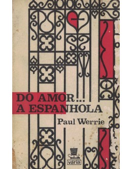 Do Amor… À Espanhola | de Paul Werrie