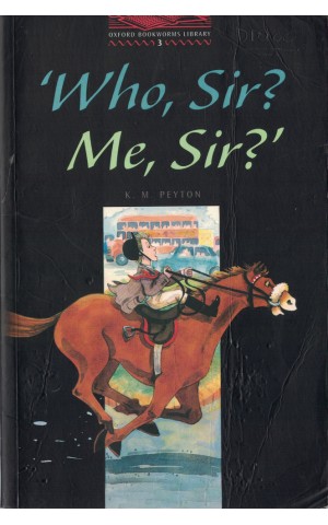 'Who, Sir? Me, Sir?' | de K. M. Peyton e Diane Mowat