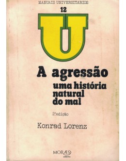 A Agressão - Uma História Natural do Mal | de Konrad Lorenz