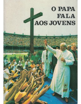 O Papa Fala Aos Jovens | de Papa João Paulo II