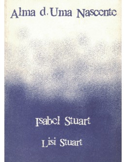 Alma d'Uma Nascente | de Isabel Stuart (Lisi Stuart)