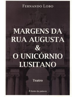 Margens da Rua Augusta & O Unicórnio Lusitano | de Fernando Lobo