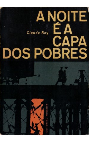 A Noite é a Capa dos Pobres | de Claude Roy