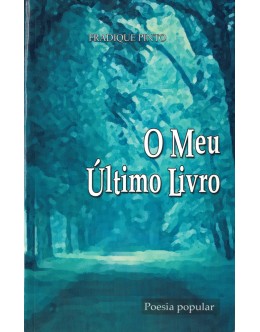 O Meu Último Livro | de Fradique Pinto