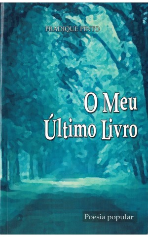 O Meu Último Livro | de Fradique Pinto