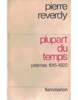 Plupart du Temps | de Pierre Reverdy