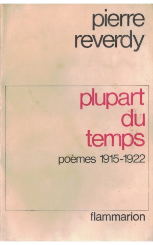 Plupart du Temps | de Pierre Reverdy