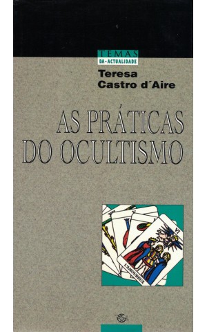As Práticas do Ocultismo | de Teresa Castro d'Aire