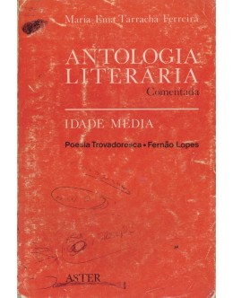 Antologia Literária Comentada - Idade Média | de Maria Ema Tarracha Ferreira