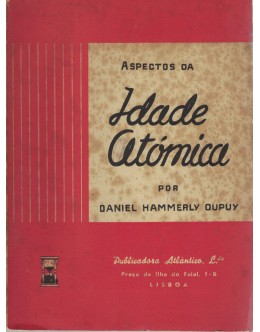 Aspectos da Idade Atómica | de Daniel Hammerly Dupuy