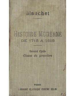 Histoire Moderne de 1715 a 1815 | de Désiré Blanchet e Jules Toutain