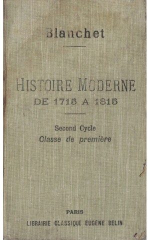 Histoire Moderne de 1715 a 1815 | de Désiré Blanchet e Jules Toutain