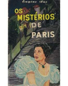 Os Mistérios de Paris - 1.ª Parte | de Eugène Sue