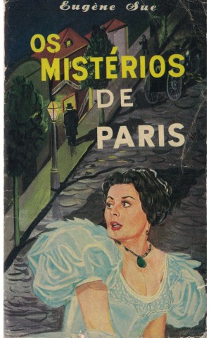 Os Mistérios de Paris - 1.ª Parte | de Eugène Sue