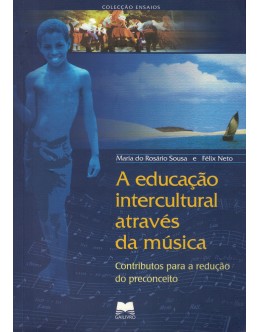 A Educação Intercultural Através da Música | de Maria do Rosário Sousa e Félix Neto