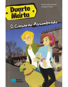 Duarte e Maria - O Casarão Assombrado | de Maria Inês Almeida e Joaquim Vieira