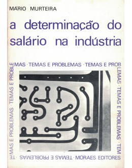 A Determinação do Salário na Indústria | de Mário Murteira